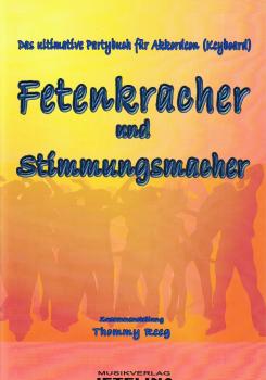 Fetenkracher und Stimmungsmacher