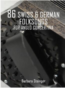 86 Swiss & German Folksongs for Anglo Concertina
