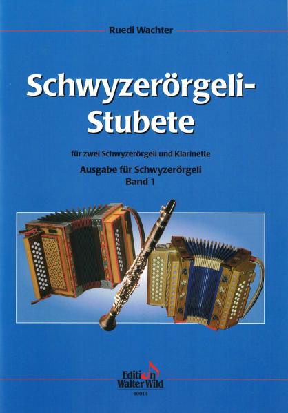 Schwyzerörgeli-Stubete Band 1